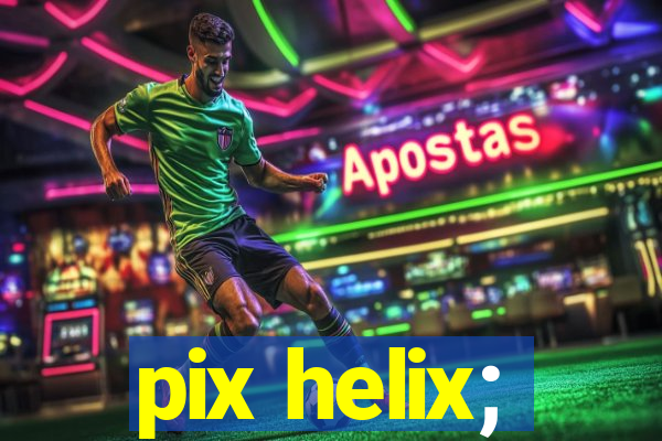 pix helix;